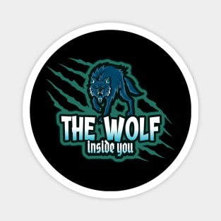 The wolf inside you Magnet